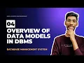 Overview of Data Models in DBMS Hierarchical Network Relational Object-Oriented Explained