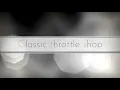 Classic throttle shop