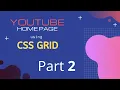 Responsive Layout CSS Grid Practical Tutorial YouTube SideBar Part 2