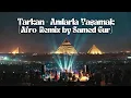 Lagu Tarkan - Anılarla Yaşamak (Afro Remix by Samed Gur)