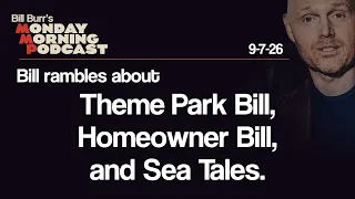 Theme Park Bill, Homeowner Bill, Sea Tales | Monday Morning Podcast 9-7-26