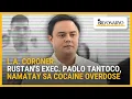 Download Lagu L.A. coroner: Rustan's exec. Paolo Tantoco, namatay sa cocaine overdose | Agenda Weekend
