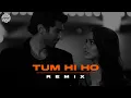 Download Lagu Tum Hi Ho ( REMIX ) | DJ MITRA | Arijit Singh | Aditya Roy Kapur, Shraddha Kapoor
