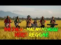 Lagu Malam Minggu - The Jalu (Versi Reggae)
