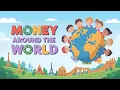 Foreign Currency for Kids Learn How Money Works Around the World