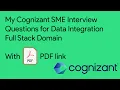 My Cognizant SME Interview Questions for Data Integration Full Stack Domain Question pdf link given