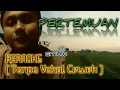Download Lagu PERTEMUAN duet dangdut KARAOKE smule ( tanpa vokal cewek ) feat Taufiq Alfadila