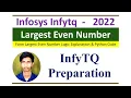 InfyTQ previous year Coding Question InfyTQ Largest Even Number InfyTQ final round 2022