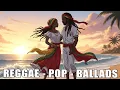 Lagu Chill Reggae Pop Ballads | Relaxing Love Duets for Night Vibes