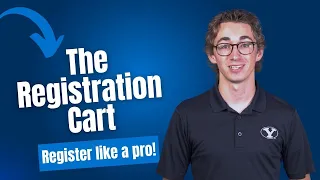 How to Register for Classes at BYU Using the Registration Cart