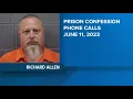 Richard Allen s Delphi murders confessions released in prison phone calls
