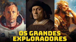 os maiores exploradores da hist ria