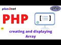 Creating Array in PHP using Key values and displaying elements by index position and by looping