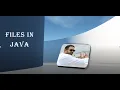 Working with Files in Java File Tutorial and Examples