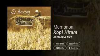 momonon kopi hitam official audio 