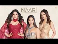 NAARI I Neeti Mohan I Shakti Mohan I Mukti Mohan I Abhijit Vaghani I Shloke Lal I Uproar