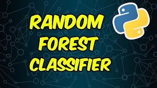 Random Forest Classifier Python Tutorial for Beginners