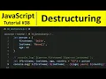 JavaScript Tutorial 38 - Destructuring in JavaScript Programming For Beginners