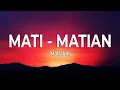 Download Lagu Mahalini - Mati - Matian (Lirik Lagu)