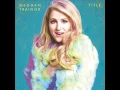 Download Lagu Meghan Trainor -  Like I'm Gonna Lose You feat.John Legend - (Audio)