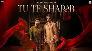 tu te sharab official music video bismil u0026 gurnazar showkidd simm sahni devkmusicproduction 