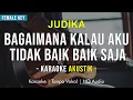 Download Lagu BAGAIMANA KALAU AKU TIDAK BAIK BAIK SAJA - JUDIKA (AKUSTIK KARAOKE)