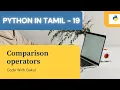 What is Comparison Operators Python Crash Course in Tamil pt-19