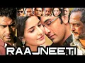 Lagu Raajneeti Full HD Movie | Ajay Devgn | Ranbir Kapoor | Katrina Kaif | Nana Patekar  @dabanggmovies