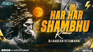 har har shambhu shiv mahadeva remix dj aadesh sitamarhi sawan bhakti bolbum shivratri mix