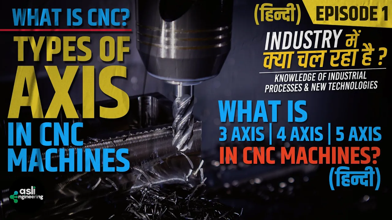 TYPES OF AXIS IN CNC MACHINE HINDI | 3 AXIS | 4 AXIS | 5 AXIS | DIFFERENCE BETWEEN 3, 4 AND 5 AXIS