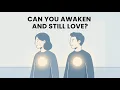The Awakened Way To Love Conscious Love Explained