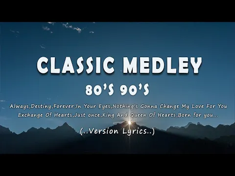 Download MP3 Best of Classic Medley - All Time Hits Song (Lyrics)