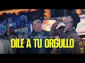 Luis Alfonso Partida "El Yaki" & Grupo Firme - Dile a tu orgullo (Video Oficial) - Yakifest 4