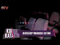 Download Lagu Bioskop Markas Setan Di Bogor   | Konon Katanya | EPS 32 (3/3)