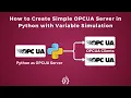 How to Create Simple OPCUA Server in Python with Variable Simulation OPCUA IoT IIoT