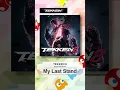 Download Lagu My Last Stand/TEKKEN 8 Original Soundtrack