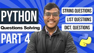 Python Part 4 - Question Solving Strings List Tuple Dictionaries
