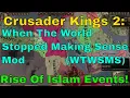 Crusader Kings 2 WTWSMS Mod Rise of Islam Events Special