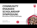Community Engaged Scholarship Symposium - Panel 2 Resources for Supporting your Work