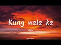 Download Lagu Kung wala ka -Hale (Lyrics)