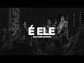 Download Lagu É Ele (Ao Vivo) • DROPS