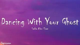 sasha alex sloan dancing with your ghost lyrics 