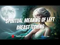 Spiritual Meaning of Left Breast Itching What Does it Mean When Your Nipples Itch Myth