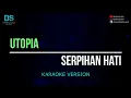 Download Lagu Utopia - serpihan hati (karaoke version) tanpa vokal