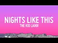 Download Lagu The Kid LAROI - NIGHTS LIKE THIS (Lyrics)