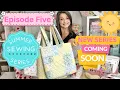 Summer Sewing Series Episode Five Quilted Tote Bags PLUS THE SUNDRESS SEW-ALONG COMING UP NEXT