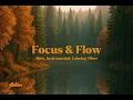 Download Lagu Focus \u0026 Flow | Slow Instrumental Calming Vibes for Study, Writing \u0026 Deep Work (No Vocals)