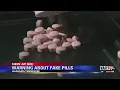 Warning About Fake Pills