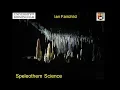 IAN FAIRCHILD - SPELEOTHEM SCIENCE