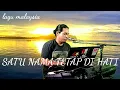 Lagu lagu malaysia SATU NAMA TETAP DI HATI cover lagu armus electone